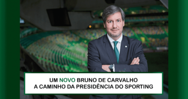 Um novo Bruno de Carvalho a caminho da presidência do Sporting