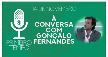 À conversa com Gonçalo Fernandes – Primeiro Tempo EP 19