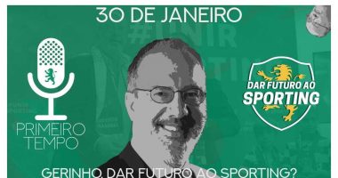 O que foi dito no podcast – Gerinho, Dar Futuro ao Sporting? – Ep. 27 do Primeiro Tempo, com António Delgado