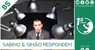 O que foi dito no podcast – Sabino & Simão respondem – Ep. 85 do Primeiro Tempo