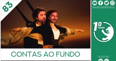 O que foi dito no podcast – Contas ao Fundo – Ep. 83 do Primeiro Tempo