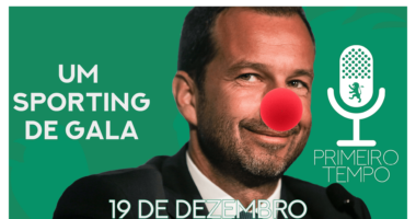Um Sporting de Gala! Primeiro Tempo Ep 23 com Frederica Marquises!