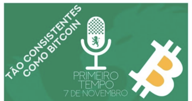Tão consistentes como BITCOIN… Primeiro Tempo – EP 18