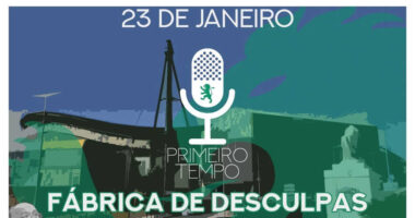 O que foi dito no podcast – Fábrica de DESCULPAS – Ep. 26 do Primeiro Tempo