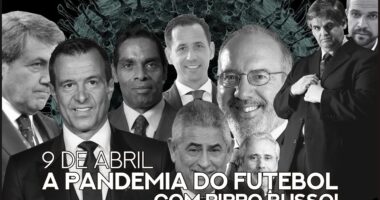 O que foi dito no podcast – A pandemia do futebol – Ep. 37 do Primeiro Tempo, com Pippo Russo