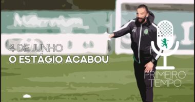 O que foi dito no podcast – O Estágio acabou – Ep. 47 do Primeiro Tempo