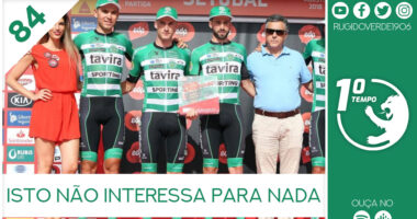 O que foi dito no podcast – Isto não interessa para nada – Ep. 84 do Primeiro Tempo