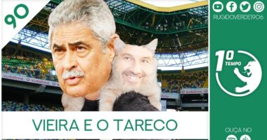 O que foi dito no podcast – Vieira e o Tareco – Ep. 90 do Primeiro Tempo