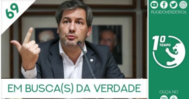 O que foi dito no podcast – Em busca(s) da Verdade – Ep. 69 do Primeiro Tempo, com Bruno de Carvalho