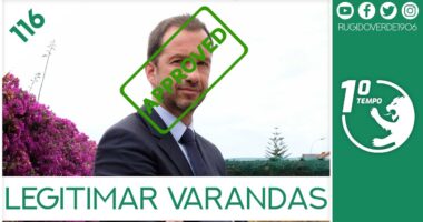 O que foi dito no podcast – Legitimar Varandas – Ep. 116 do Primeiro Tempo