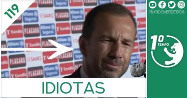 O que foi dito no podcast – Idiotas – Ep. 119 do Primeiro Tempo